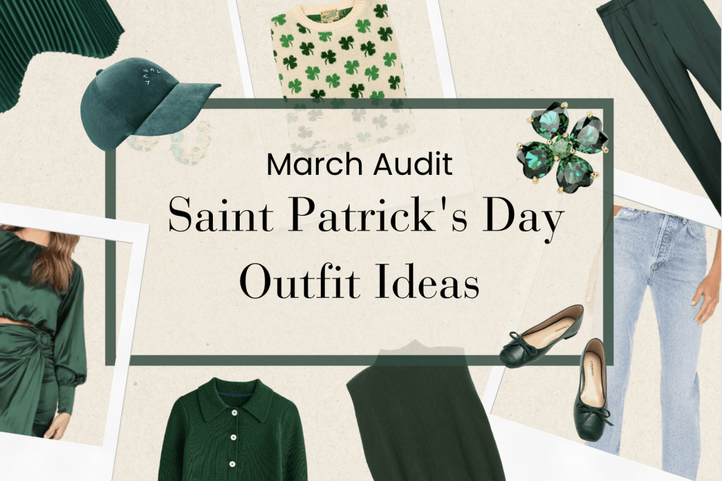 March into Style: Saint Patrick’s Day Outfit Ideas for&nbsp;March